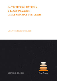 LA TRADUCCION LITERARIA Y LA GLOBALIZACION DE LOS MERCADOS CULTURALES