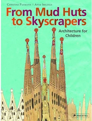 FROM MUD HUTS TO SKYSCRAPERS