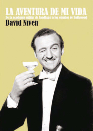 AVENTURA DE MI VIDA, LA (AUTOBIOGRAFÍA DE DAVID NIVEN)