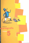 ORTOGRAFÍA, LENGUA, EDUCACIÓN PRIMARIA. CUADERNO 5