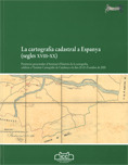 CARTOGRAFIA CADASTRAL A ESPANYA (SEGLES XVIII-XX). PONÈNCIES PRESENTADES AL SEMI