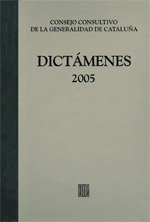 DICTÁMENES EMITIDOS POR EL CONSEJO CONSULTIVO DE LA GENERALIDAD DE CATALUÑA 2005