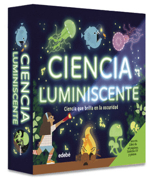CIENCIA LUMINISCENTE (CIENCIA QUE BRILLA EN LA OSCURIDAD)