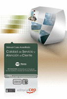 CALIDAD DE SERVICIO Y ATENCIÓN AL CLIENTE. COLECCIÓN FORMACIÓN CONTINUADA (ESSSC