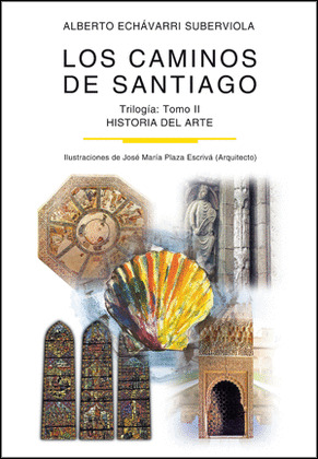 CAMINOS DE SANTIAGO. TRILOGIA, 2: HISTORIA DEL ARTE