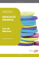 EDUCACIÓ INFANTIL. COS DE MESTRES. TEMÀRI PRÀCTIC I EXÀMENS RESOLTS