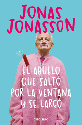 ABUELO QUE SALTÓ POR LA VENTANA Y SE LARGÓ, EL