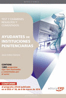 AYUDANTES DE INSTITUCIONES PENITENCIARIAS. TEST Y EXÁMENES RESUELTOS Y COMENTADO