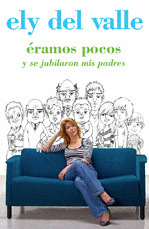 ERAMOS POCOS Y SE JUBILARON MIS PADRES.