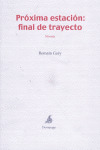 PROXIMA ESTACION FINAL DE TRAYECTO