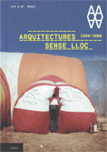 ARQUITECTURES SENSE LLOC, 1968-2008