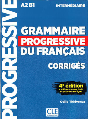 GRAMMAIRE PROGRESSIVE INTERMEDIAIRE - CORRIGES - 4E ED.