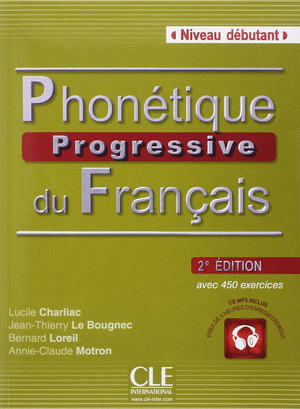 PHONÉTIQUE PROGRESSIVE DU FRANÇAIS DÉBUTANT 2ÈME ÉDITION