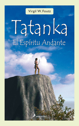 TATANKA, EL ESPIRITU ANDANTE