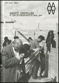 AGUSTÍ CENTELLES, EL CAMP DE CONCENTRACIÓ DE BRAM, 1939