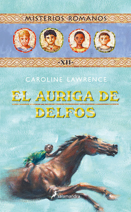 AURIGA DE DELFOS, EL  (MISTERIOS ROMANOS, XII)