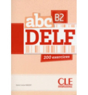 ABC DELF B2. 200 EXERCICES (+CD MP3 INCLUS)
