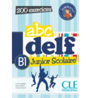 ABC DELF JUNIOR SCOLAIRE NIVEAU B1. 200 EXERCICES (LIVRE + DVD-ROM)