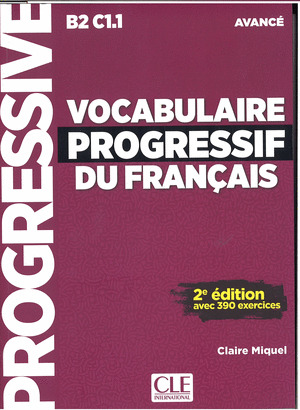 VOCABULAIRE PROGRESSIF DU FRANÇAIS, 2º EDITION. LIVRE + CD AUDIO NIVEAU AVANCE B