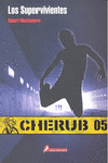 CHERUB 05: LOS SUPERVIVIENTES