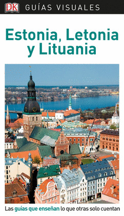ESTONIA, LETONIA Y LITUANIA (GUIAS VISUALES)