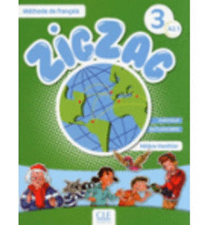 ZIGZAG 3. LIVRE DE L'ELEVE. METHODE DE FRANÇAIS - A2.1 - LIVRE + CD AUDIO