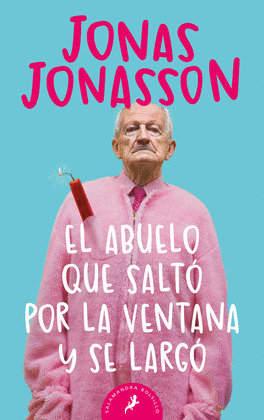 EL ABUELO QUE SALTO POR LA VENTANA Y SE LARGO