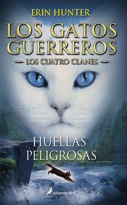 LOS GATOS GUERREROS  LOS CUATRO CLANES 5 - HUELLAS PELIGROSAS