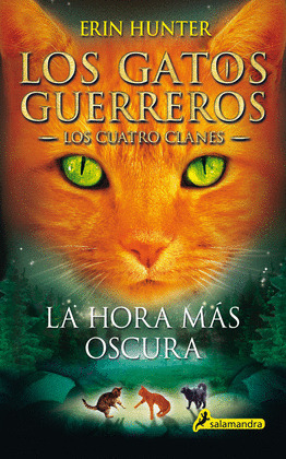 LOS GATOS GUERREROS  LOS CUATRO CLANES 6 - LA HORA MAS OSCURA