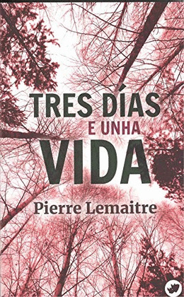 TRES DIAS E UNHA VIDA