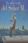 GRAN VIAJE DEL SEÑOR M., EL