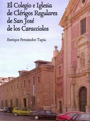 EL COLEGIO E IGLESIA DE CLÉRIGOS REGULARES DE SAN JOSÉ DE CARACCIOLOS