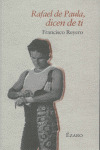 RAFAEL DE PAULA DICEN DE TI