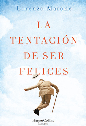 TENTACIÓN DE SER FELICES, LA