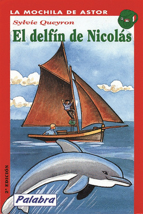DELFIN DE NICOLAS, EL/5 (COL.MOCHILA DE ASTOR)
