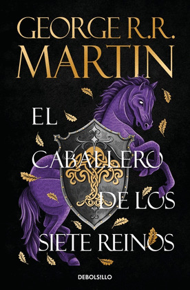 CABALLERO DE LOS SIETE REINOS, EL (CANCIÓN DE HIELO Y FUEGO)