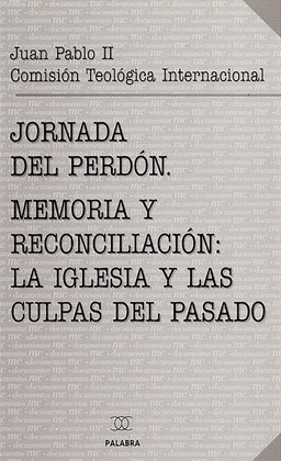 JORNADA DEL PERDON.MEMORIA Y RECONCILIACION: LA IGLESIA Y CU