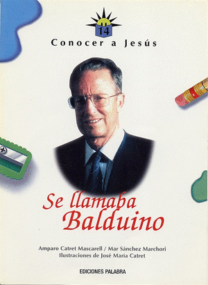 SE LLAMABA BALDUINO - CONOCER A JESUS 14