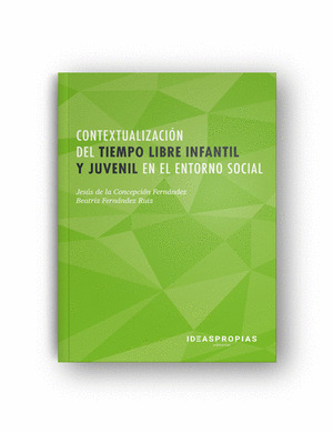 CONTEXTUALIZACION DEL TIEMPO LIBRE INFANTIL Y JUVENIL EN EL ENTORNO SOCIAL
