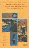 GUÍA PRÁCTICA DE ECOTURISMO. PARQUES NACIONALES Y RESERVAS NATURALES DE EUROPA MERIDIONAL