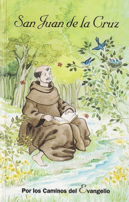 SAN JUAN DE LA CRUZ - POR LOS CAMINOS DEL EVANGELIO