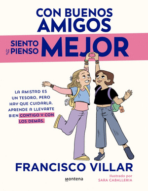 CON BUENOS AMIGOS SIENTO Y PIENSO MEJOR