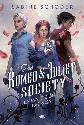 MALDICIÓN DE LAS ROSAS, LA (THE ROMEO & JULIET SOCIETY)