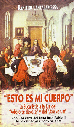 (N)ESTO ES MI CUERPO,EUCARISTIA A LA LUZ DEL ADORO TE DEVOTE