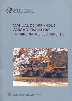 MANUAL DE ARRANQUE, CARGA Y TRANSPORTE EN MINERÍA A CIELO ABIERTO