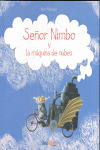SEÑOR NIMBO Y LA MÁQUINA DE NUBES
