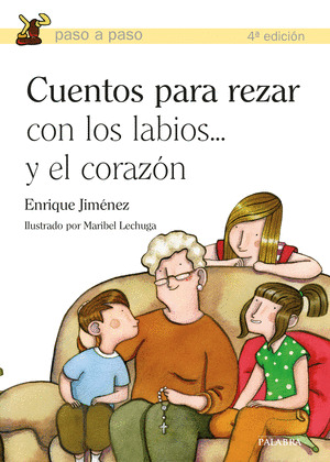 CUENTOS PARA REZAR CON LOS LABIOS ... Y EL CORAZON