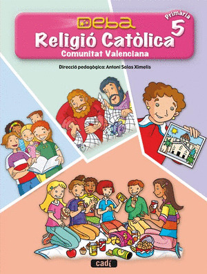 (VAL).(06).RELIGIO DEBA 5E.PRIMARIA