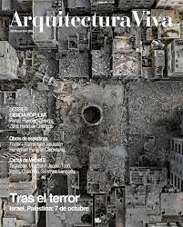 REVISTA ARQUITECTURA VIVA 259, TRAS EL TERROR; ISRAEL, PALESTINA: 7 DE OCTUBRE