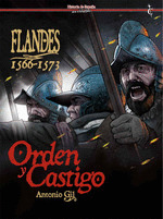 FLANDES: 1566-1573. REBELION Y ORDEN